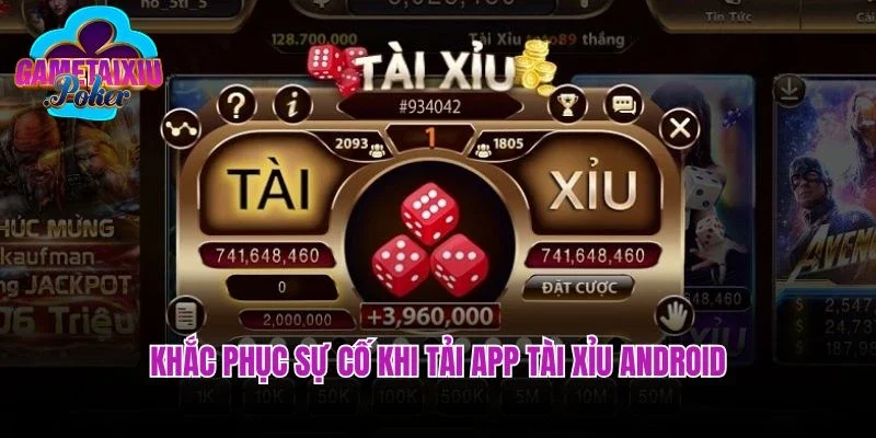 Khắc phục sự cố khi tải app tài xỉu Android