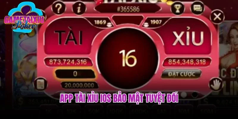 App tài xỉu IOS bảo mật tuyệt đối